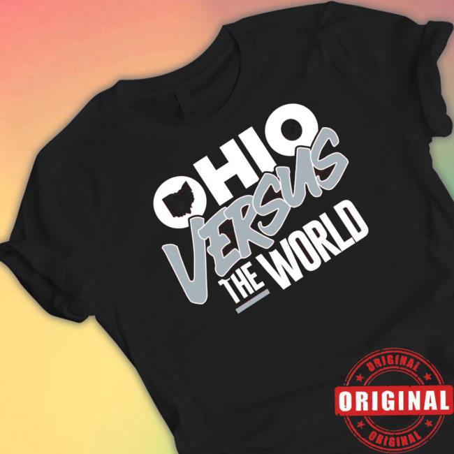 Ohio Versus The World Ohio State College Fans Tee