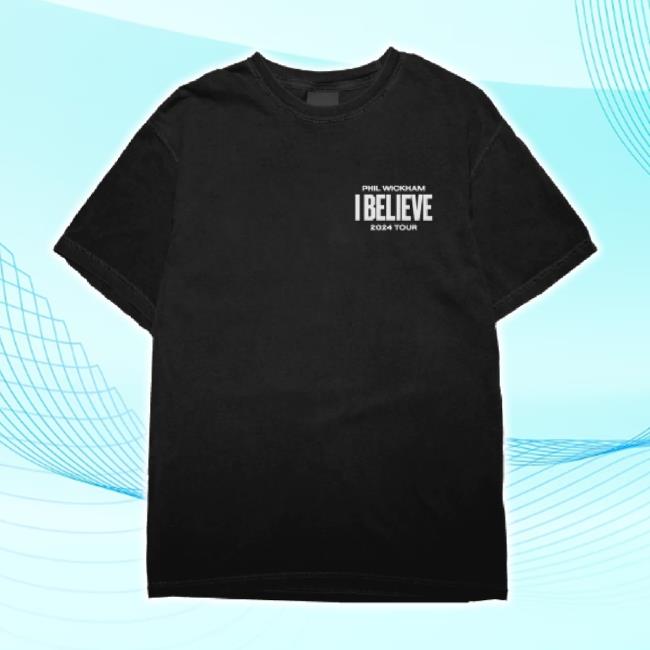 Official Phil Wickham Merch Store I Believe Tour Classic Shirt Phil Wickham Shop