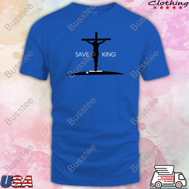 Troypsilva Save King Shirt