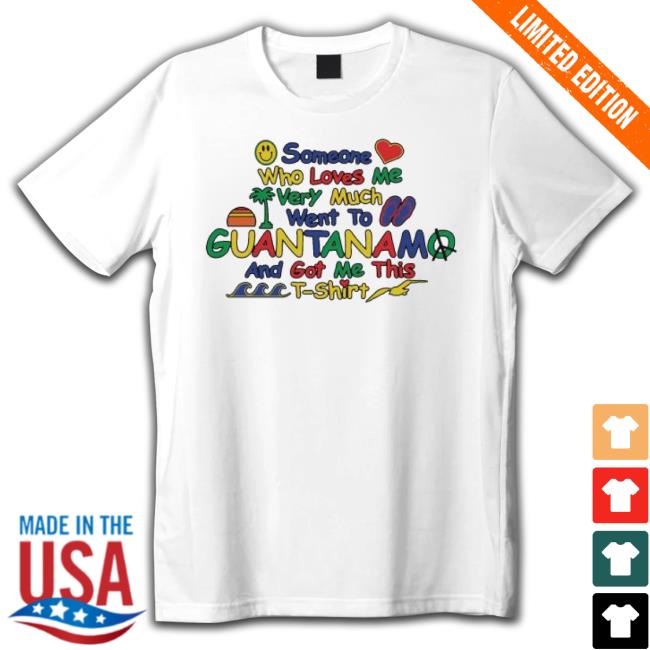 Someone Who Loves Very Much Me Went To Guantanamo And Got Me This Nice Classic Shirt