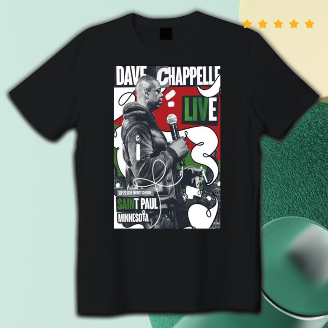 Dave Chappelle Sep 23 2023 Xcel Energy Center Saint Paul Minnesota Poster Hooded Sweatshirt Dave Chappelle Sep 23 2023 Xcel Energy Center Saint Paul Minnesota Poster Tee Shirt