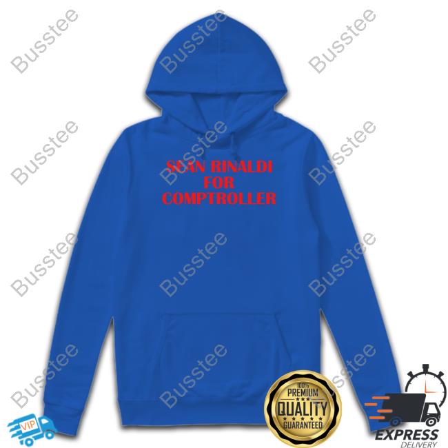 Sean Rinaldi For Comptroller Hooded Sweatshirt Official Sean Rinaldi For Comptroller Hooded Sweatshirt
