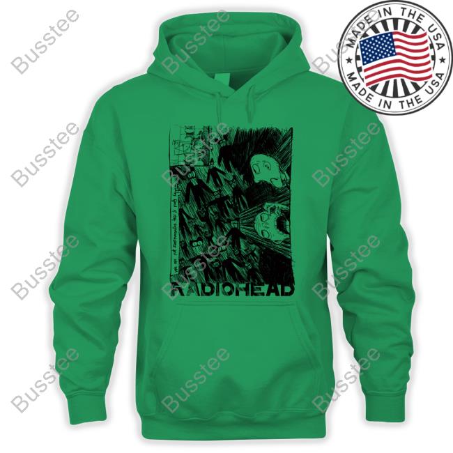 We Are Not Scaremongering This Is Really Happening Radiohead New Shirt