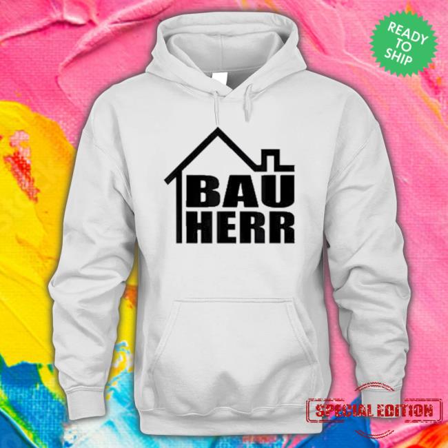 Bauherr House Builders’ Topping Out Festival House Builder Shirt