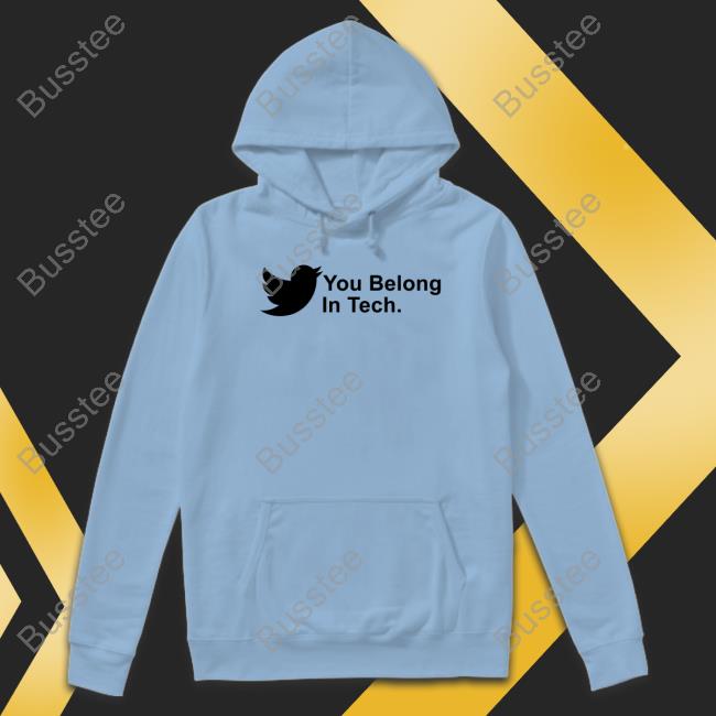 Official You Belong In Tech Twitter Hq Shirts