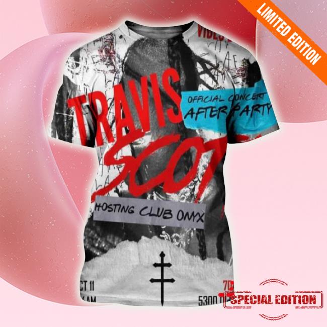 Official Travis Scott Vibes By Chewy Circus Maximus Official After Party Hosted Hosting Club Onyx Wednesday 11 October 2023 3D Sweaters