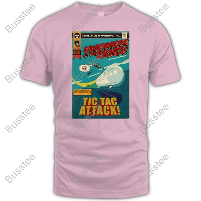 Somewhere In The Skies Tic Tac Attack Tee Shirt