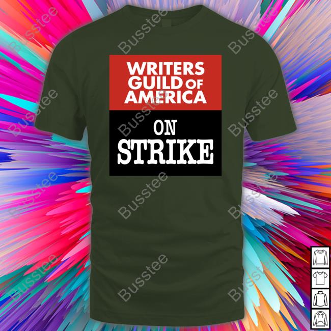 Writers Guild Of America On Strike Tee