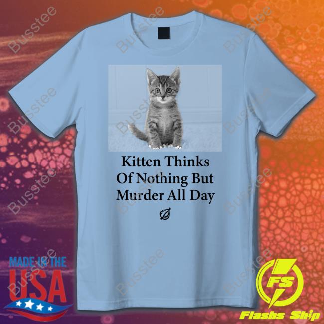 Raygun Kitten Thinks Of Nothing But Murder All Day Long Sleeve Tee