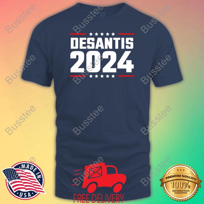 Desantis 2024 T Shirt