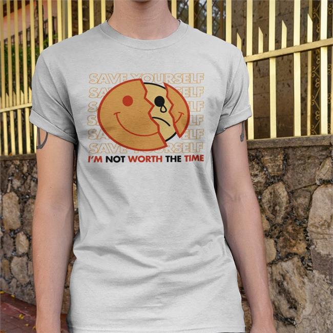 Save Yourself I'm Not Worth The Time Sweatshirt Samsmeezy