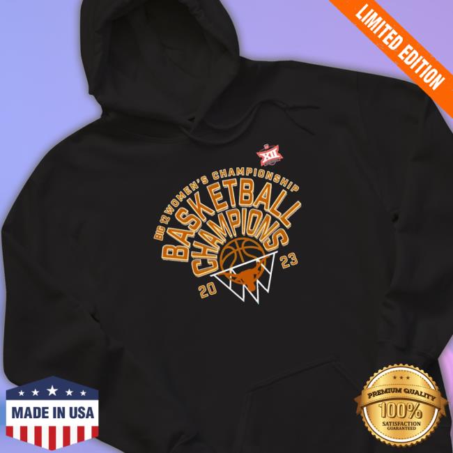 Big 12 Women’S Tournament Basketball 2023 Texas Longhorns Champions Shirt Big 12 Women’S Tournament Basketball 2023 Texas Longhorns Champions Hoodie