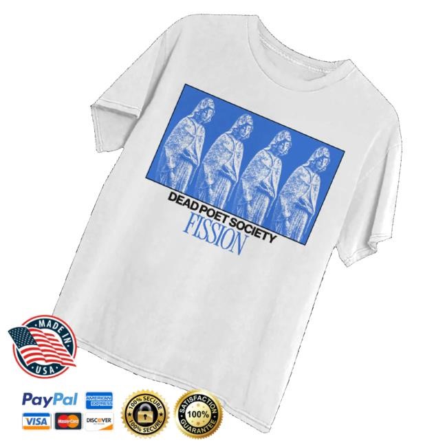 Trending Dead Poet Society Merch White Statue Fission Tour 2024 Tee