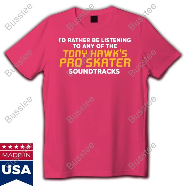 Youthxenergy Store I’D Rather Be Listening To Any Of The Tony Hawk’S Pro Skater Soundtracks Zip Up Hooded Sweatshirt