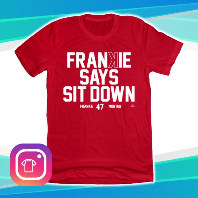 Trending Cincyshirts Merch Store Frankie Says Sit Down T-Shirt Cincyshirts Shop