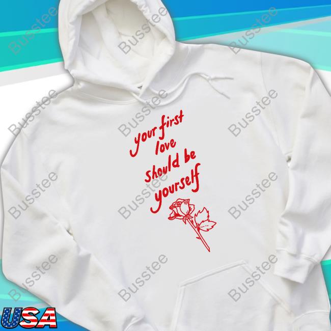 Kingsophiesworld Your First Love Should Be Yourself Hoodie