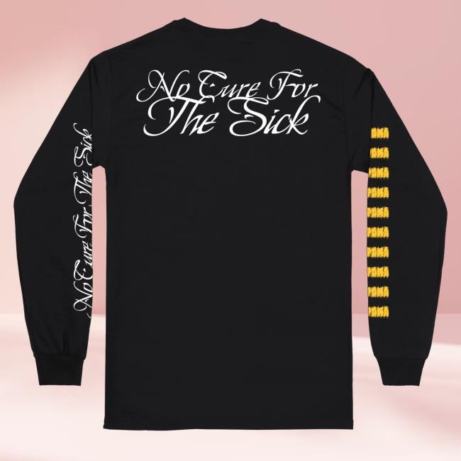 Reality Fade Merch Shop Store Lipoma No Cure For The Sick Long Sleeve Shirt