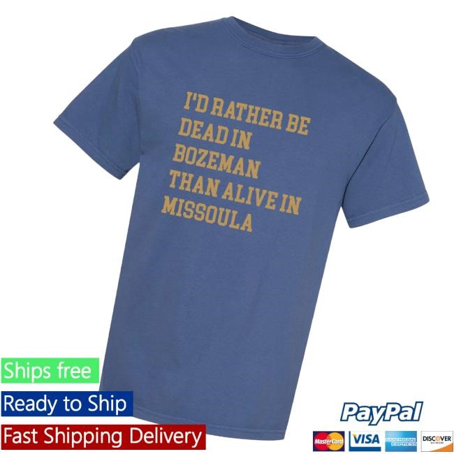 Barstoolsports Store Merch Rather Be Bozeman T Shirts