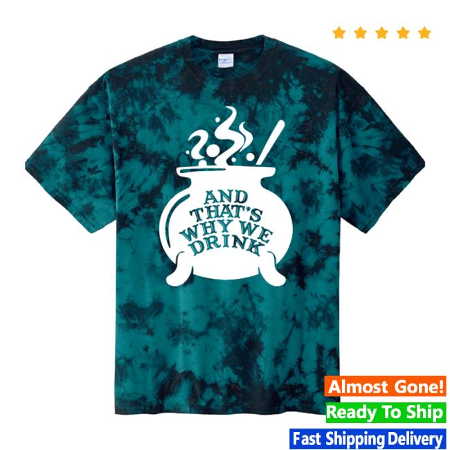 Original And That's Why We Drink Merch Store Witch’S Brew Sweater (Teal Dye) Atwwd Shop