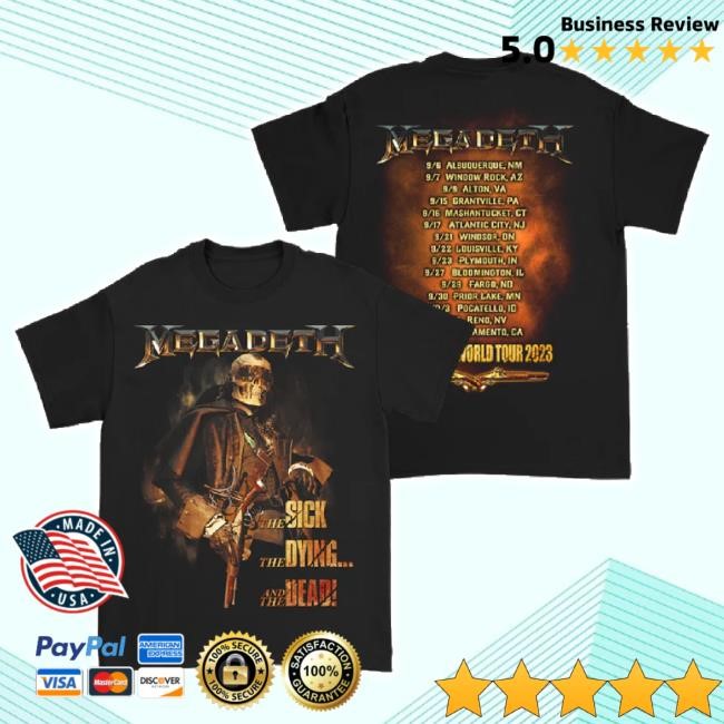 Trending The Sick, The Dying And The Dead! 2023 Fall Tour Classic Shirt Megadeth Shop Merrch Store