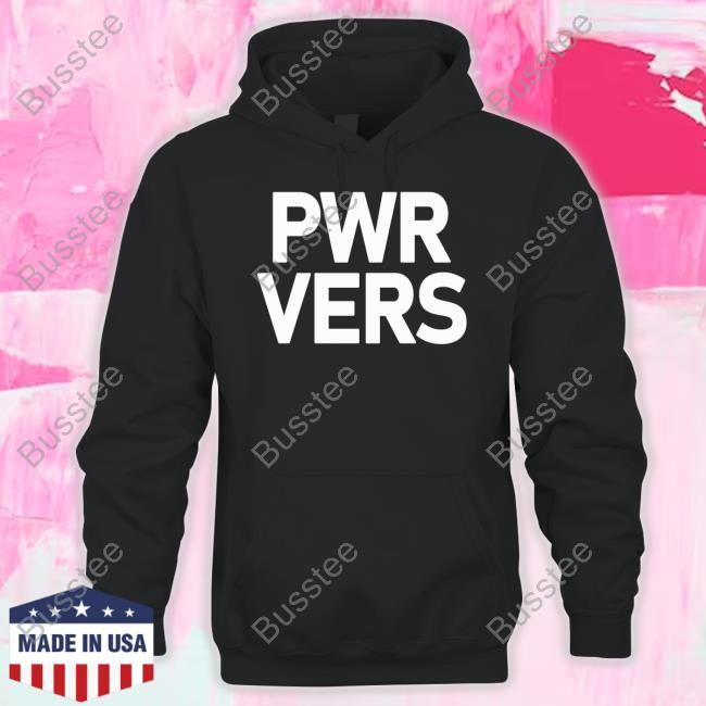 Pwr Vers Shirts