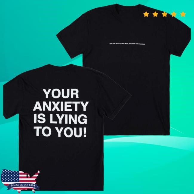 Were Not Really Strangers Merch Your Anxiety Is Lying To You Glow In The Dark t-shirt, hoodie, tank top, sweater and long sleeve t-shirt