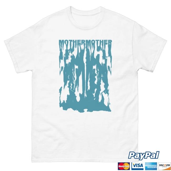 Official Mother Mother Merch Drip Shirts