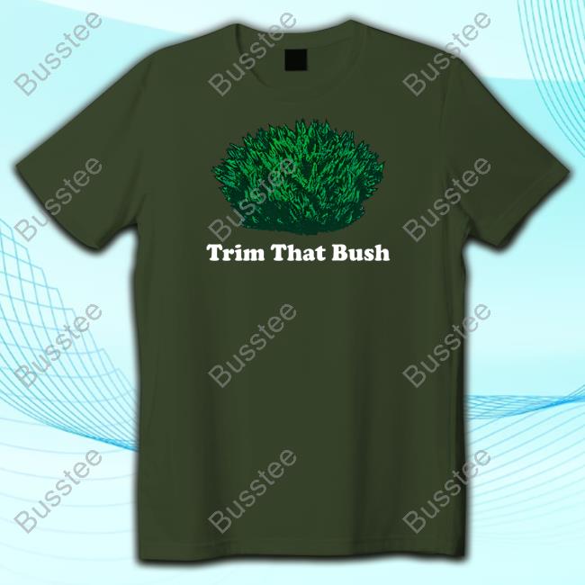 Middleclassfancy Store Trim That Bush Shirt