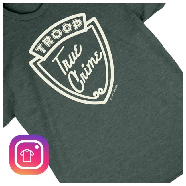 Annie Elise Merch Store Troop True Crime Funny Shirt