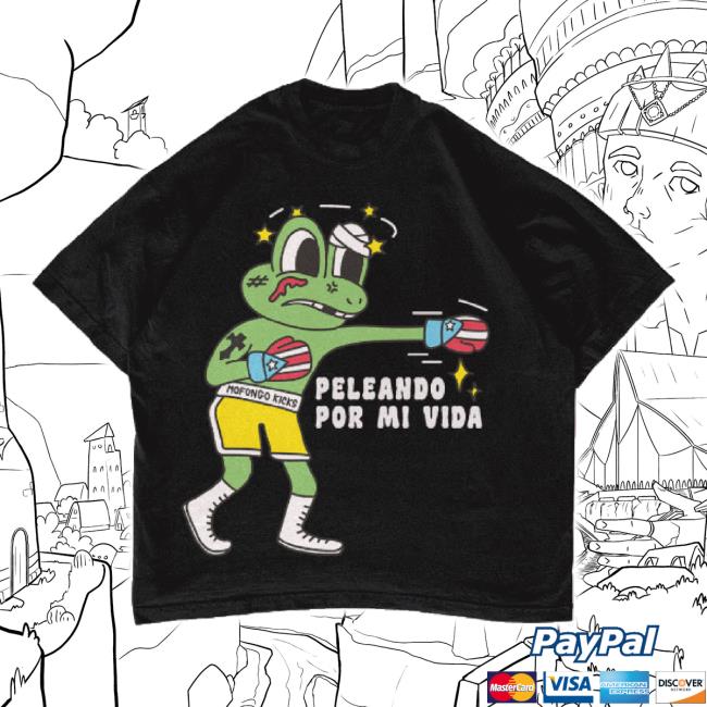 Original Mofongo Merch Store Peleando Por Mi Vida New Shirt (Black) Mofongokicks Shop