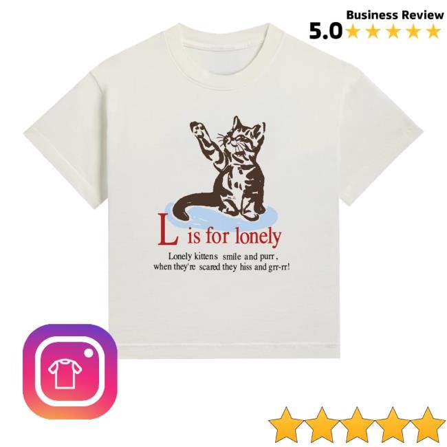Official L Is For Lonely Boyfriend T Shirts