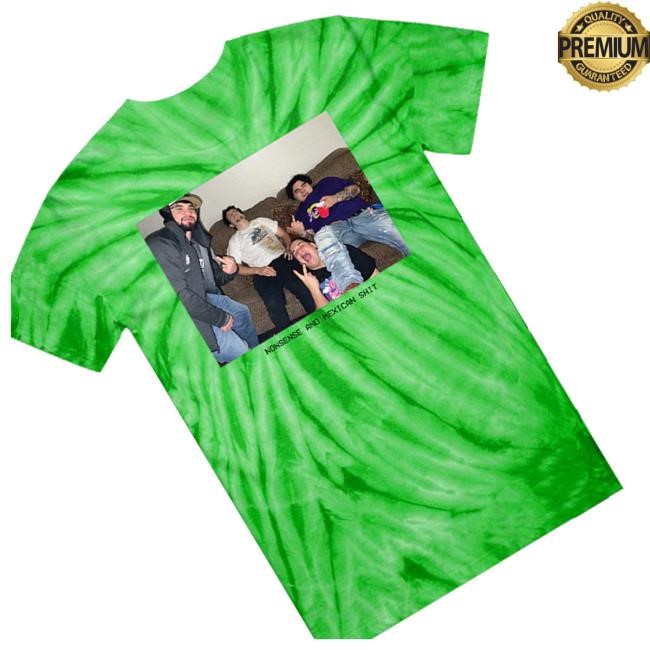 That Mexican Ot Merch Shop Store Nonsense & Mexican Shit Shirt