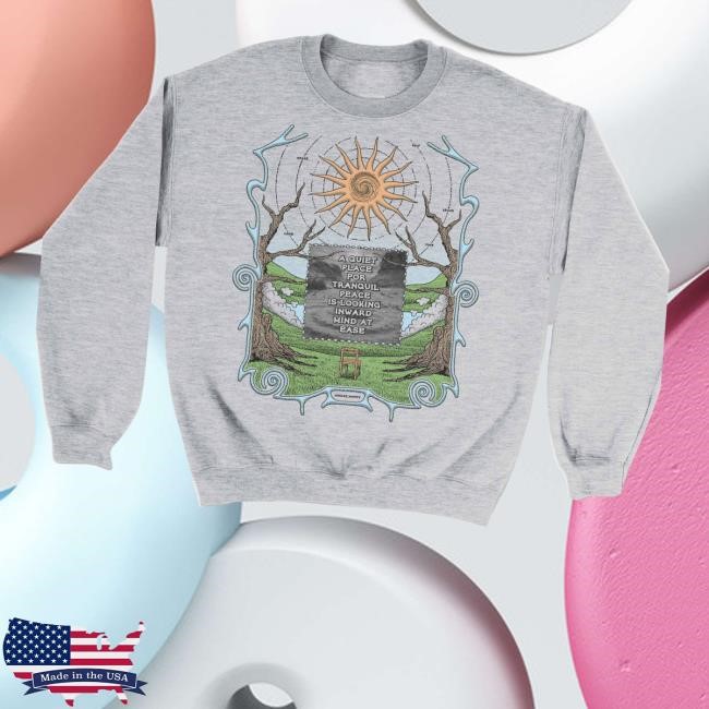 A Quiet Place Por Tranquil Peace Is Looking Inward Mind At Ease Tee Awake Happy Merch Store Mind At Ease