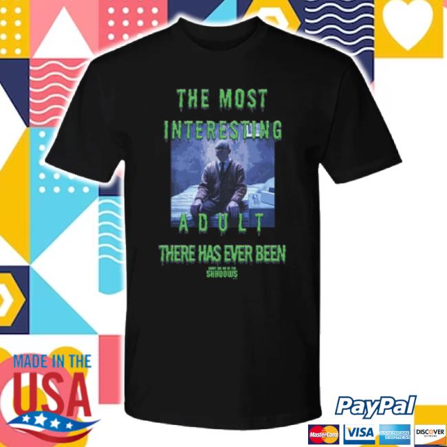 Original What We Do In The Shadows The Most Interesting Adult Adult Short Sleeve New Shirt Fx Networks Shop