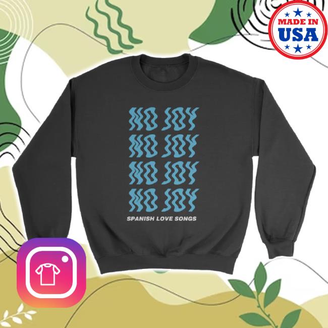 Original Spanish Love Songs No Joy Repeater Sweaters Spanish Love Songs Shop