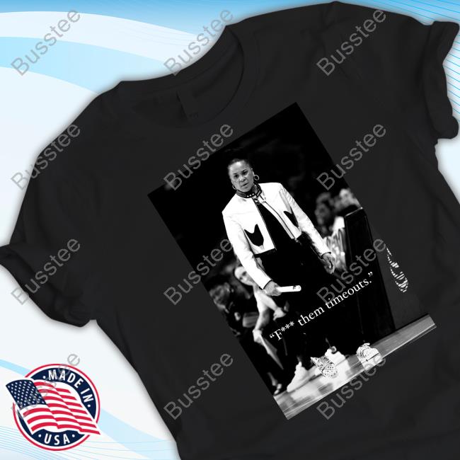 Dawn Staley Fuck Them Timeouts T-Shirt Gamecocks