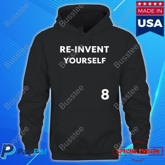 Re-Invent Yourself Hoodie