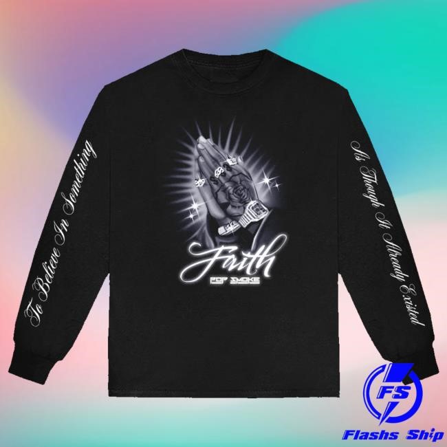 Pop Smoke Merch To Believe In Something Long Sleeve Sweatshirt