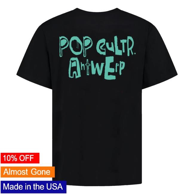 Popcultr Store Merch Popcultr Antwerp Graffiti Hoodie Popcultr Store Merch Popcultr Antwerp Graffiti Classic Shirt