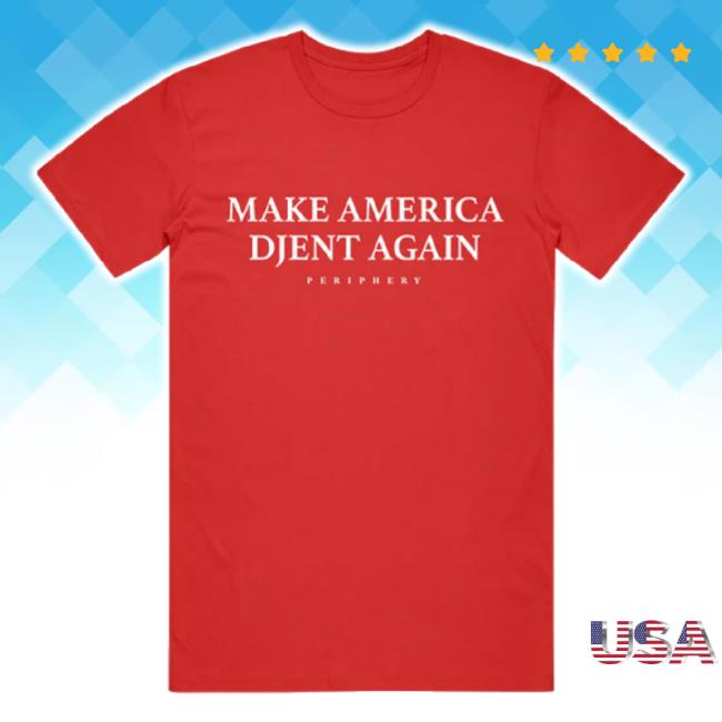 Original Make America Djent Again Shirts Periphery Shop