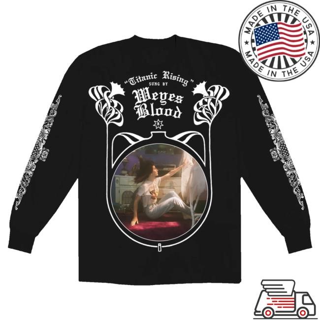 Weyes Blood Merch Store Titanic Rising Long Sleeve t-shirt, hoodie, tank top, sweater and long sleeve t-shirt
