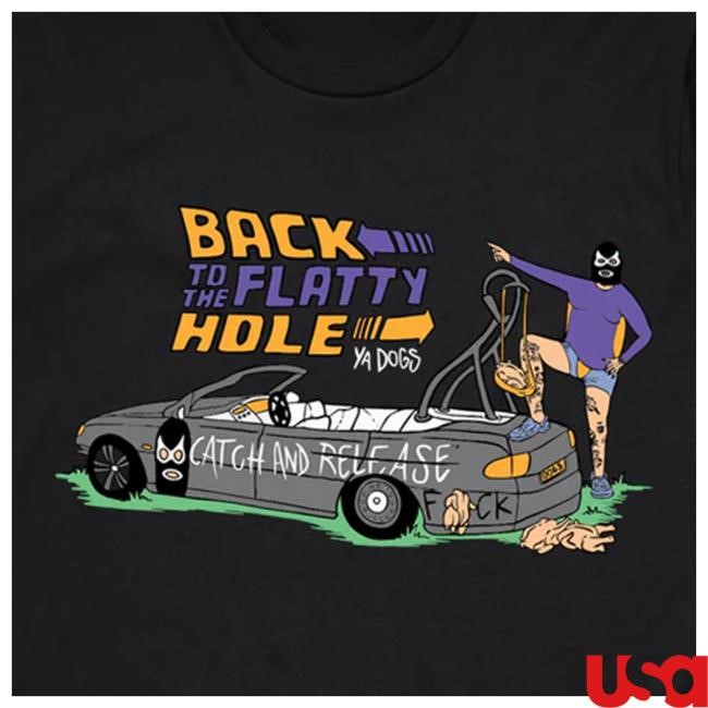 Dr Moose Merch Powerfish Back To The Flatty Hole T-Shirt, Hoodie, Tank Top, Sweater And Long Sleeve T-Shirt