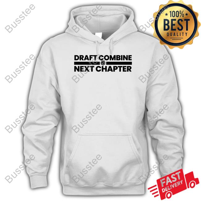 Draft Combine Next Chapter T-Shirt,Hoodie,Sweatshirt Shopthenextchapter Store Draft Combine Season 10