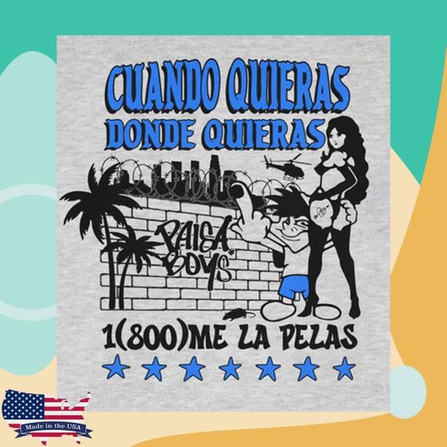 Paisaboys Merch Store Cuando Quieras Tee Shirt