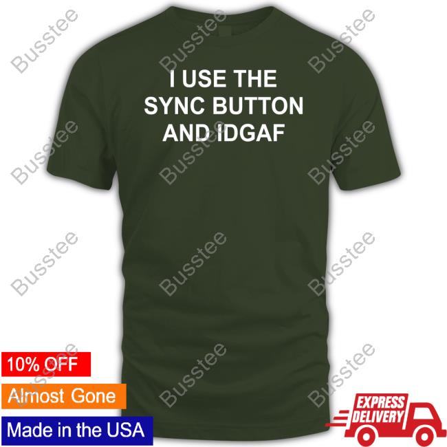 Feels So Good Store I Use The Sync Button And Idgaf Sweatshirt Grimes Dj