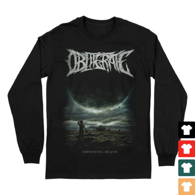 Original Obliterate "Impending Death" Shirts Unique Leader Shop