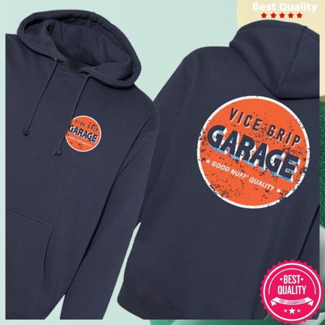 Vice Grip Garage Merch Store Vgg Good Nuff Shirt, Hoodie, Sweatshirt