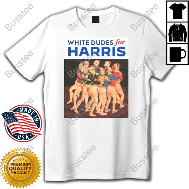 Grandoldmemes White Dudes For Harris Shirts