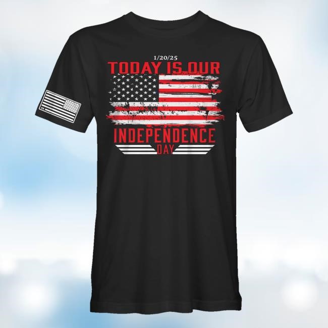 Today Is Our Independence Day T-Shirt