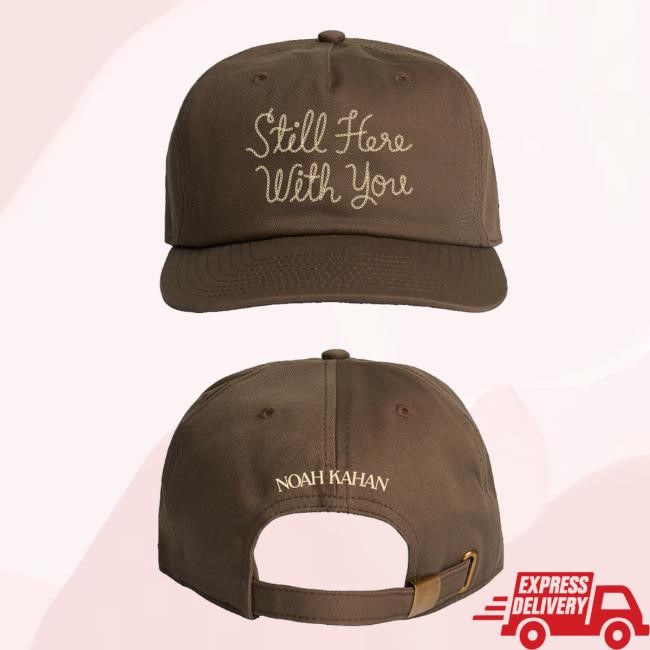 Noah Kahan Merch Still Here With You Hat